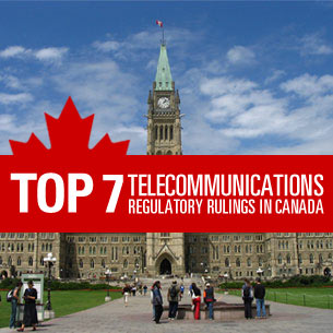 Top 7 telecommunications regulatory rulings in Canada