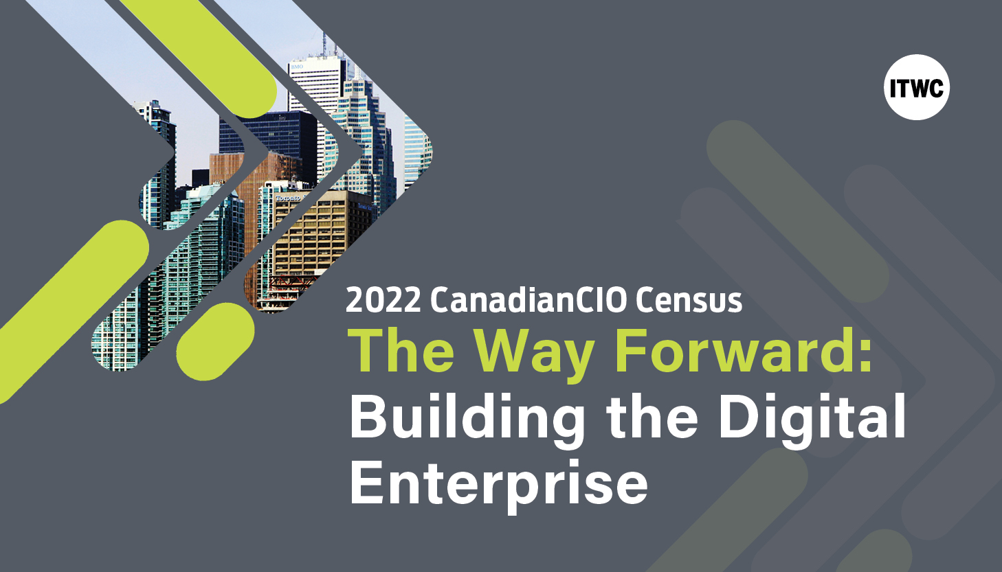 2022 CanadianCIO Census: The Way Forward Building the Digital Enterprise