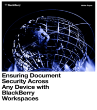 Ensuring Document Security Across Any Device with BlackBerry Workspaces